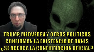 👽​TRUMP MEDVEDEV Y OTROS POLÍTICOS CONFIRMAN LA EXISTENCIA DE OVNIS ¿SE ACERCA LA REVELACIÓN👽​ [upl. by Relyhs]