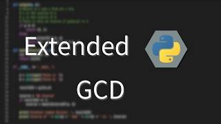 Extended GCD Python Maths 8 [upl. by Racklin949]