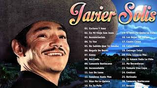 JAVIER SOLIS SUS MEJORES CANCIONES  JAVIER SOLIS 30 GRANDES ÉXITOS MIX [upl. by Arimihc]