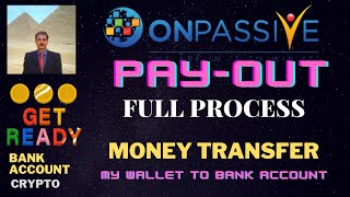 ONPASSIVE PAYOUT FULL PROCESS MONEY TRANSFER TO FOUNDERS BANK ACCOUNT CRYPTO LATEST UPDATE [upl. by Rusel]