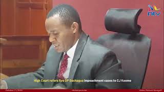 High Court refers 5 DP Gachagua impeachment cases to CJ Koome [upl. by Mikihisa272]