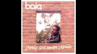 Baia  LadraÌƒo Que Rouba LadraÌƒo EP LadraÌƒo Que Rouba LadraÌƒo [upl. by Jez881]