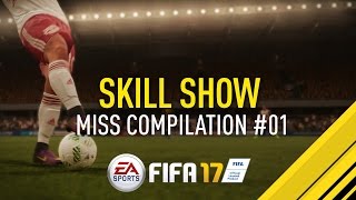 FIFA 17 SKILL SHOW  Skills and Misses 1 [upl. by Meerek]