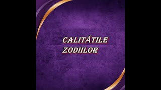 🔮🧿CALITĂȚILE ZODIILOR♈♉♊♋♌♍♎♏♐♑♒♓ [upl. by Pollak746]