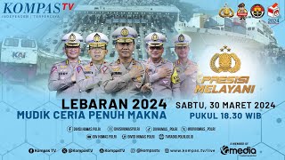 Lebaran 2024 Mudik Ceria Penuh Makna  Presisi Melayani [upl. by Rossi737]