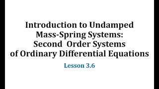 36 Intro to Undamped MassSpring Systems Second Order Systems of Ordinary Diff Equations [upl. by Harbird]