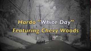 Hardo quotWhite Dayquot Featuring Chevy Woods PistolvaniaGeorge [upl. by Sylvanus]