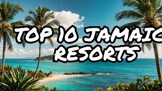 The Best Jamaica AllInclusive Resorts Jamaica Travel Guide [upl. by Nilcaj361]