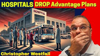 NEW Hospitals DROPPING Medicare Advantage Plans [upl. by Irrek94]