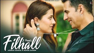 FILHALL  Akshay Kumar Ft Nupur Sanon  BPraak  Jaani  Arvindr Khaira  Ammy Virk  DESI MELODIES [upl. by Nerrual447]