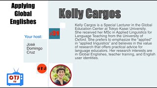 OTJtv 31 Kelly Cargos quotApplying Global Englishesquot [upl. by Eniad]