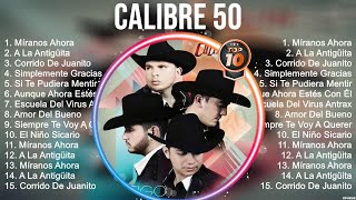 Calibre 50 2023 MIX  Top 10 Best Songs  Greatest Hits  Full Album [upl. by Mcclure]