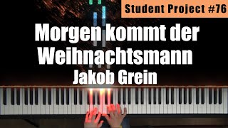 Student Project 76 Morgen kommt der Weihnachtsmann  Jakob Grein [upl. by Hgeilyak199]