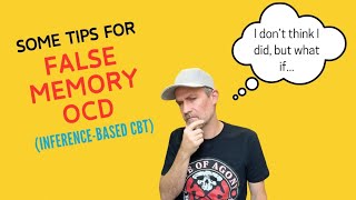 Tips for False Memory OCD  InferenceBased Cognitive Behavioral Therapy ICBT [upl. by Airitak215]