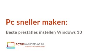 Pc sneller maken beste prestaties instellen in Windows 10 [upl. by Constantia406]