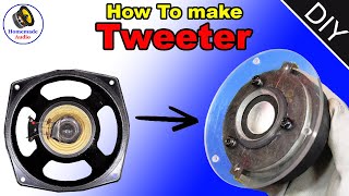 How To Make HiFi Tweeter at Home [upl. by Kori]