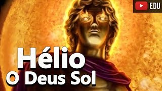 Hélio O Deus Solar  Dicionário Mitológico 32 Foca na História [upl. by Letrice]