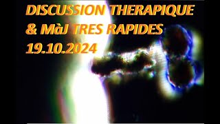 DISCUSSION THERAPIQUE amp MàJ TRES RAPIDES 19102024 [upl. by Toms]