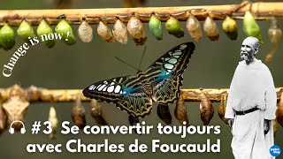 Se convertir toujours avec Charles de Foucauld S3E14 [upl. by Haymes]