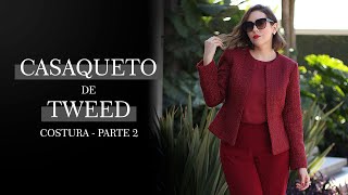 CASAQUETO de TWEED  Costura  Parte 2 [upl. by Nylannej]