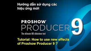 Proshow Producer 9  Tutorial How to use New Effects [upl. by Adnowal227]