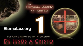 1 🔷 Cristo La Historia Enseñanza Oculta y los 11 Pasos de su Iniciación  Jose Luis Parise [upl. by Aivilo663]