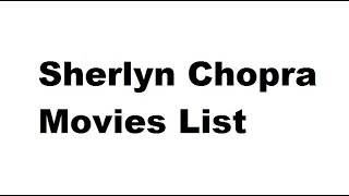 Sherlyn Chopra Movies List  Total Movies List [upl. by Feinleib]