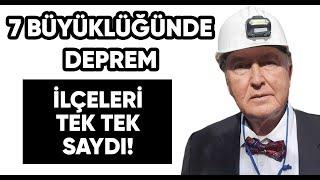 7 BÜYÜKLÜĞÜNDE DEPREM TEK TEK TEHLİKELİ İLÇELERİ AÇIKLADI [upl. by Joon]