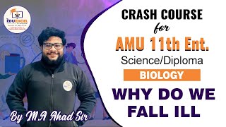 Why do we Fall ILL  Crash Course for XI Science  Dip in Engineering  By MAAhad Sir [upl. by Naujled]