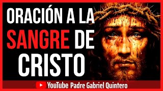 Oración a la SANGRE DE CRISTO 🩸 Oración para Alejar la presencia del mal  Padre Gabriel Quintero [upl. by Eitac]