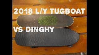 Landyachtz Tugboat  Dinghy cruiser boards Comparison [upl. by Adnaluoy275]