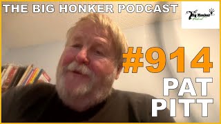 The Big Honker Podcast Episode 914 Pat Pitt [upl. by Eca]