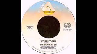 Breakwater – Work It Out [upl. by Rimat337]