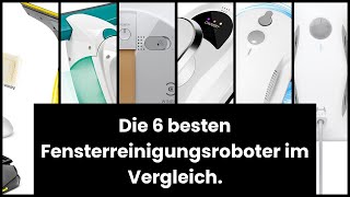 Fensterreiniger roboter Die 6 besten Fensterreinigungsroboter im Vergleich [upl. by Lleinnad431]