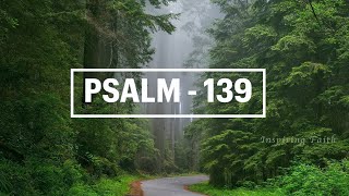 Psalm 139  Powerful Blessed Prayer in the Bible  Morning Prayer to start the Day  Bible Reading [upl. by Idette14]