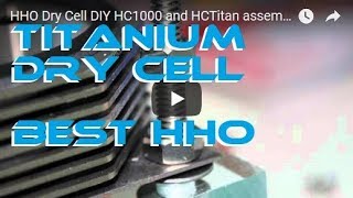 HHO Dry Cell DIY HC1000 and HCTitan assembly [upl. by Rew]