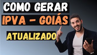 Como gerar o IPVA Detran para o Estado de Goiás ATUALIZADO [upl. by Ahsined]