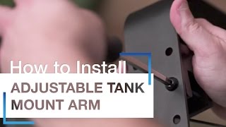 How to Install Adjustable Tank Mount Arm Brackets [upl. by Norred302]