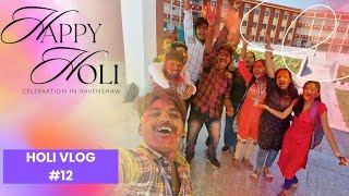 Holi Celebration In Ravenshaw 🥳  sunix007 [upl. by Ardnwahs]