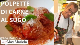 POLPETTE DI CARNE AL SUGO SQUISITE ► Ricetta di Chef Max Mariola [upl. by Dolf145]