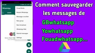 Comment sauvegarder les messages de GBwhatsapp Yowhatsapp Fouadwhatsapp sur google drive [upl. by Hanej]