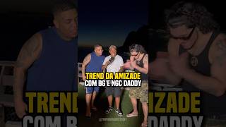 Trend da amizade com Borges e NGC Daddy [upl. by Gwyneth533]