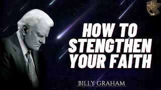 Billy Graham Full Sermon 2024  HOW TO STENGTHEN YOUR FAITH [upl. by Kynthia]