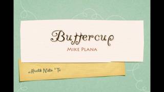 Buttercup Acoustic  Mike Plana [upl. by Horst]