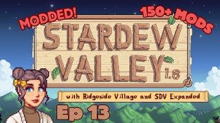 Modded Stardew Valley 16  Ep 13 [upl. by Ydualc]