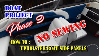 How To Boat Upholstery Side Panels  NO SEWING  Beginner Boat Interior Remodel Marine Boat Project [upl. by Hardin]