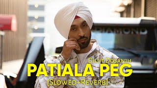 Patiala Peg SlowedReverb  Diljit Dosanjh  Veet Baljit  Punjabi Lofi Songs  Chillwithbeats [upl. by Kendrick]