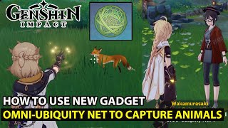 Genshin Impact  How To Complete Omni  Ubiquity Net Quest amp Capture All Capturable Animals Guide [upl. by Tolmach523]