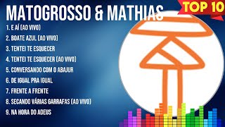 Matogrosso amp Mathias  Matogrosso amp Mathias Full Album  The Best Songs Of Matogrosso amp Mathias [upl. by Atile232]