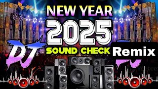 New year 2025 Sound Check JBL RemixDj Song💙  Top Dj  Hard Bass [upl. by Kopple558]